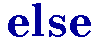 [ e l s e ]